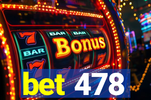 bet 478